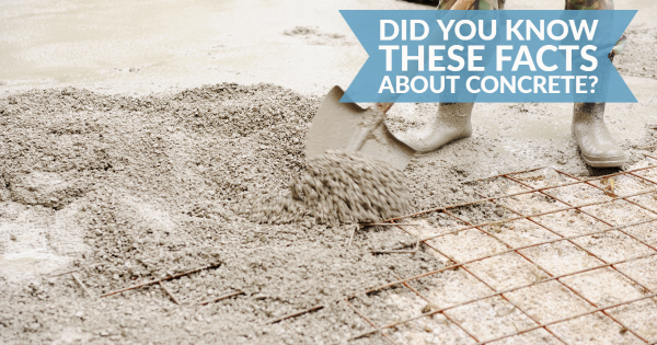 Did You Know These Facts About Concrete?